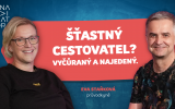 Eva Staňková – Šťastný cestovatel? Vyčůraný a najedený.