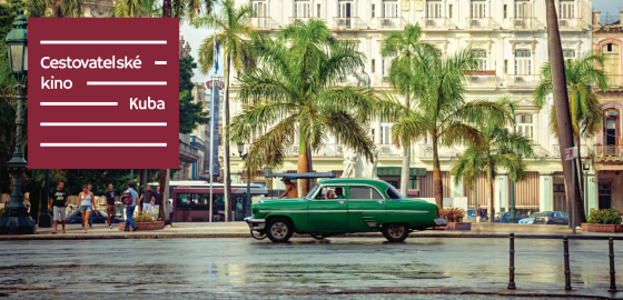 CESTOVATELSKÉ KINO: Na Kubáncích je fascinující to, že to jsou neskutečně invenční lidé