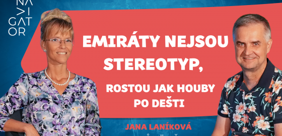 PODCAST: Jana Laníková - Emiráty nejsou stereotyp, tam to roste jako houby po dešti