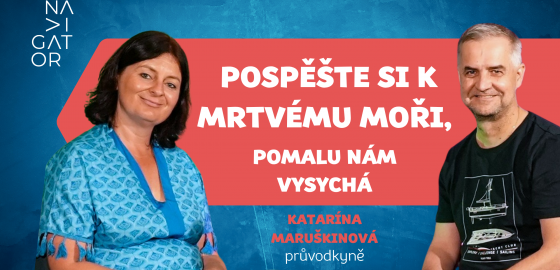 PODCAST: Katarína Maruškinová - Pospěšte si k Mrtvému moři, pomalu nám vysychá